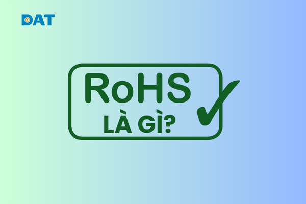 RoHS là gì, tổng quan tiêu chuẩn RoHS, ứng dụng trong điện mặt trời