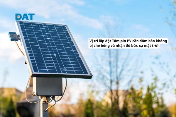 Vị trí lắp đặt Tấm pin PV cho đèn năng lượng mặt trời cần đảm bảo không bị che bóng và nhận đủ bức xạ mặt trời