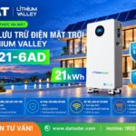 DAT GROUP CHÍNH THỨC PHÂN PHỐI PIN LƯU TRỮ LITHIUM VALLEY W21-6AD 21 kWh TẠI VIỆT NAM